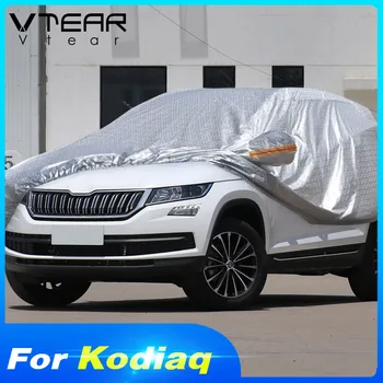 Vtear Для автомобилей Skoda Kodiaq Чехлы Пыленепроницаемые Солнцезащитные средства Защитные детали от ледяного дождя Наружные аксессуары для экстерьера автомобиля