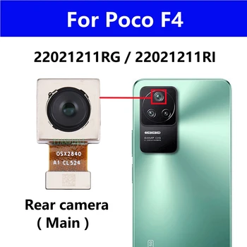 Оригинальная Камера Заднего Вида Для Xiaomi Poco F4 22021211RG 22021211RI Задняя Основная Задняя Сторона Большой Модуль Камеры Гибкий Кабель Запасные Части
