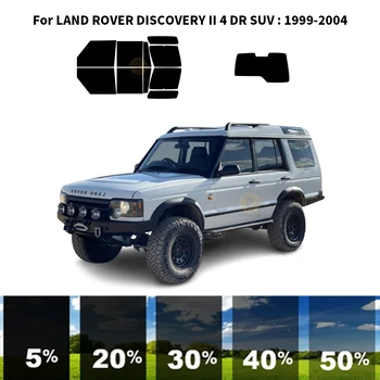 Предварительно Обработанная нанокерамика car UV Window Tint Kit Автомобильная Оконная Пленка Для Внедорожника LAND ROVER DISCOVERY II 4 DR 1999-2004